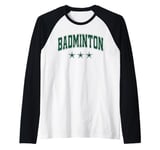 Badminton All Green Stars Classic Retro Varsity Text Raglan Baseball Tee