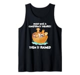 Noah Was A Conspiracy Theorist Then It Rained Tank Top