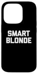 Coque pour iPhone 14 Pro T-shirt blond intelligent drôle dicton sarcastique fantaisie humour