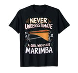 Musician Vibraphonist Never Underestimate A Girl Marimba T-Shirt