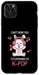 Coque pour iPhone 11 Pro Max Cadeau Kpop Bunny avec inscription « Can't Hear You I'm Listening To K-pop »