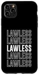 iPhone 11 Pro Max Lawless Case