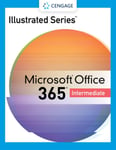 Illustrated Series  Collection, Microsoft  365  &amp; Office  2021 Intermediate