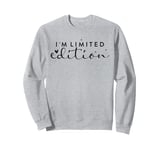 I am Limited Edition Positive Self-Esteem I am Unique Sweatshirt