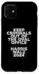 Coque pour iPhone 11 Keep Criminals Out of the Oval Office 2024 Anti Trump Design