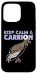 iPhone 15 Pro Max Keep Calm And Carrion Vulture Scavenging Bird Case