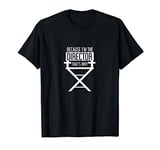 Movie Lover Gift - Because I'm The Director T-Shirt