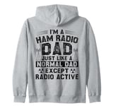 Ham Radio Dad Amateur Ham Radio Operator CB Radio Enthusiast Zip Hoodie