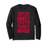 Romantic Valentines Day Quotes Singles Awareness Funny Memes Long Sleeve T-Shirt