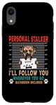 Coque pour iPhone XR Personal Stalker Dog Boxer I Will Follow You Dog Lover