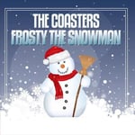 The Coasters  Frosty The Snowman  CD