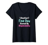 Womens Another Fine Day Ruined By Responsibility V-Neck T-Shirt