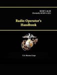 Radio Operator's Handbook - Mcrp 3-40.3b (Formerly Mcrp 6-22c)