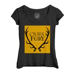 T-Shirt Femme Col Echancré Game Of Thrones King Baratheon Ours Is The Fury