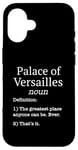 iPhone 16 Palace Of Versailles Souvenir / Funny Fake Definition! Case