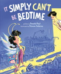 It Simply Can&#039;t Be Bedtime