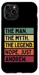 Coque pour iPhone 11 Pro The Man The Myth The Legend Nope Just Andrew Citation amusante