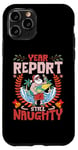 iPhone 11 Pro Year Report Still Naughty | Naughty Christmas Santa Vacation Case