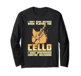 Cello Instrument Funny Playing Musical Lesson Long Sleeve T-Shirt