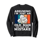 Assuming Im Just An Old Man Dice Game Farkle Sweatshirt