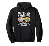 Mother & Daughter Trip Summer Vacation Cumberland Island Pullover Hoodie