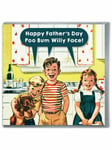 Funny Fathers Day Poo Bum Willy Face Card