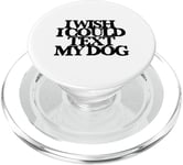 Cadeau amusant pour maman, papa, meilleur ami avec inscription « I WISH I could text my dog » PopSockets PopGrip pour MagSafe