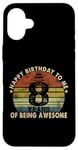 iPhone 16 Plus Happy Birthday To Me 8 Years Of Being Awesome 8th Birthday Case