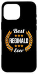 Coque pour iPhone 16 Pro Max Best Reginald Ever Dicton amusant Prénom Reginald