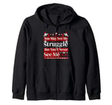 Will Never See me Quit Funny Quote for Men and Women Zip Hoodie