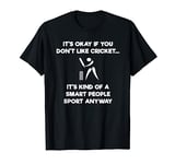 Cricket Game T-Shirt - Funny Smart - Player T-Shirt