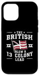 iPhone 14 BetsyRsoss Flags, The British Blew a 13 ColonyLead Case