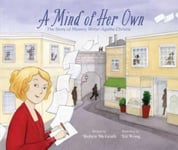 A Mind of Her Own  The Story of Mystery Writer Agatha Christie