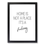 Big Box Art Home is Not A Place Typography Framed Wall Art Picture Print Ready to Hang, Black A2 (62 x 45 cm)