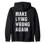 Make Lying Wrong Again Grunge Style Zip Hoodie