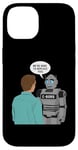 iPhone 14 Ai Human The Robots We're Here To Replace You Case