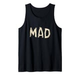 Nice Mad Statement for Man and Woman Tank Top