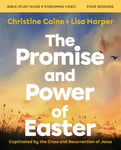 The Promise and Power of Easter Bible Study Guide plus Streaming Video  Captivated by the Cross and Resurrection of Jesus