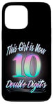 Coque pour iPhone 13 Pro Max Cadeaux d'anniversaire de 10 ans « This Girl Is Now 10 Double Digits »