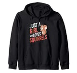 Squirrel Just a Girl Who Loves Squirrels Funny Animal lover Zip Hoodie