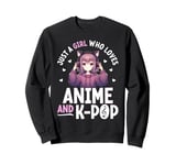 Just a Girl Who Loves Anime and K-Pop Anime Merch Japanese Sweatshirt