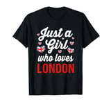 United Kingdom UK Funny Just A Girl Who Loves London T-Shirt