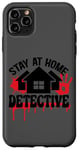 Coque pour iPhone 11 Pro Max Rester à la maison Détective Crime Solver