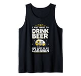 Drink Beer In The Caravan Best Present Idea Caravanners Gift Tank Top