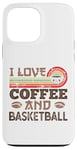 iPhone 13 Pro Max I love Coffee and Basketball Cute Kawaii Case