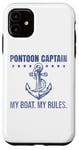 Coque pour iPhone 11 Ponton Captain My Boat My Rules Drôle de propriétaires de voiliers