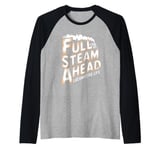 Locomotive Engineer Life Full Steam Ahead Train Lover Raglan Baseball Tee