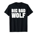 Big Bad and Wolf Funny Wolves Werewolf Cool Dog Costume T-Shirt