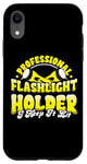 Coque pour iPhone XR Porte-lampe de poche professionnel I Keep it Lit Funny