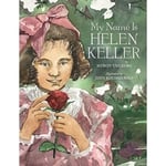 MY NAME IS HELEN KELLER (inbunden, eng)